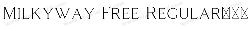 Milkyway Free Regular字体转换